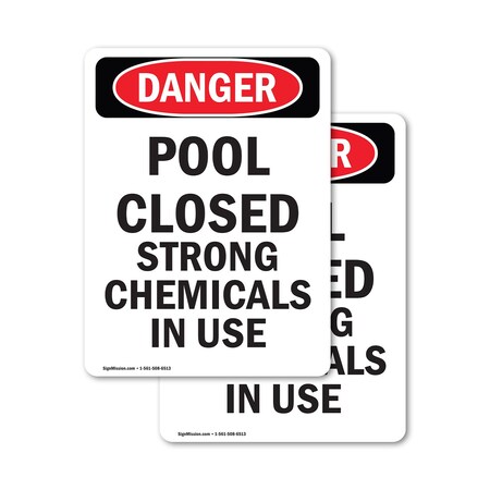 Signmission Portrait Pool Closed Strong Chemicals In Use Danger Sign, Vinyl Decal, 5in W x 7in L, 2PK OS-2PACK-DS-D-57-V-1625